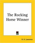 The Rocking Horse Winner by D.H. Lawrence