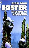Mission to Moulokin by Alan Dean Foster
