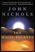 The Magic Journey (The New Mexico Trilogy #2) by John Nichols