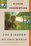 The Kingdom of This World by Alejo Carpentier