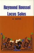 Locus Solus by Raymond Roussel