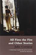 All Fires the Fire by Julio Cortázar