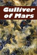 Gulliver of Mars by Edwin Lester Arnold