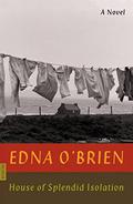 House of Splendid Isolation by Edna O'Brien