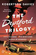 The Deptford Trilogy by Robertson Davies