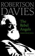 The Rebel Angels by Robertson Davies