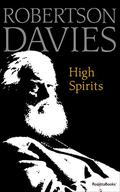 High Spirits by Robertson Davies