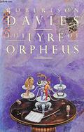 The Lyre of Orpheus by Robertson Davies