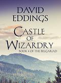 Castle of Wizardry by David Eddings