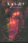 Kabuki, Vol. 5: Metamorphosis (Kabuki #5) by John Sayles