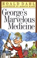 George's Marvelous Medicine by Roald Dahl