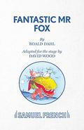 Fantastic Mr Fox by David Wood, Roald Dahl