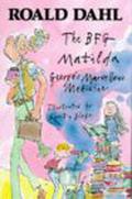 The BFG / Matilda / George's Marvellous Medicine by Roald Dahl