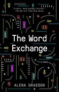 The Word Exchange by Alena Graedon