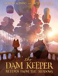 The Dam Keeper: Return from the Shadows (Dam Keeper #3) by Robert Kondo
