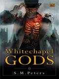 Whitechapel Gods by S.M. Peters