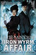 The Iron Wyrm Affair by Lilith Saintcrow