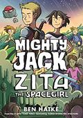 Mighty Jack and Zita the Spacegirl (Mighty Jack #3) by Ben Hatke