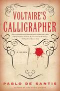 Voltaire's Calligrapher by Pablo De Santis