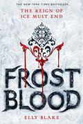 Frostblood (Frostblood Saga #1) by Elly Blake
