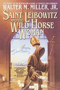 Saint Leibowitz and the Wild Horse Woman by Walter M. Miller Jr.