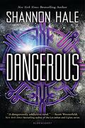 Dangerous by Shannon Hale