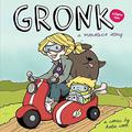 Gronk Volume 1 (Gronk #1) by Kevin Minor