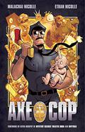 Axe Cop, Vol. 1 (Axe Cop #1) by Malachai Nicolle