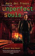 Unperfect Souls (Connor Grey #4) by Mark Del Franco