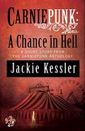 A Chance in Hell (Hell on Earth #4.7) by Jackie Kessler