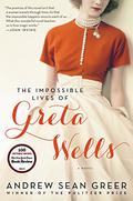 The Impossible Lives of Greta Wells by Andrew Sean Greer