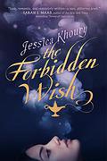 The Forbidden Wish (The Forbidden Wish #1) by Jessica Khoury