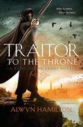 Traitor to the Throne (Rebel of the Sands #2) by Alwyn Hamilton