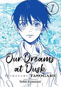 Our Dreams at Dusk: Shimanami Tasogare, Vol. 1 (しまなみ誰そ彼 Shimanami Tasogare #1) by 鎌谷悠希