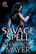 A Savage Spell by Shannon Mayer