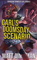 Carl's Doomsday Scenario: Dungeon Crawler Carl Book 2 by Matt Dinniman