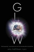 Glow (Sky Chasers #1) by Amy Kathleen Ryan