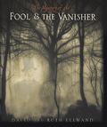 The Mystery of The Fool and The Vanisher by David Ellwand