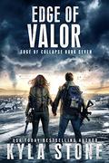 Edge of Valor (Edge of Collapse #7) by Kyla Stone