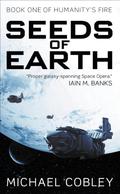 The Seeds of Earth (Humanity's Fire #1) by Michael Cobley