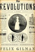 The Revolutions by Felix Gilman