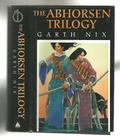 The Abhorsen Trilogy by Garth Nix