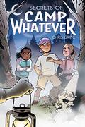 Secrets of Camp Whatever Vol. 1 (Camp Whatever #1) by Chris Grine