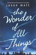 The Wonder of All Things by Jason Mott