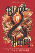 Blood & Honey (Serpent & Dove #2) by Shelby Mahurin