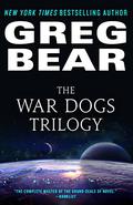The War Dogs Trilogy (War Dogs #1-3) by Greg Bear