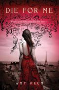 Die for Me by Amy Plum