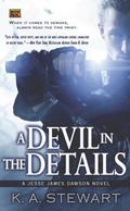 A Devil in the Details (Jesse James Dawson #1) by K.A. Stewart