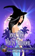 Long, Hot, Witchy Summer by Amanda M. Lee