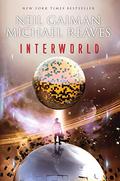 InterWorld by Neil Gaiman, Michael Reaves